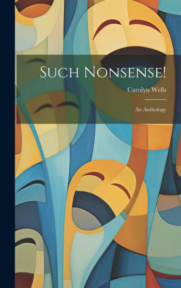 Such Nonsense!: An Anthology - 9781020264795