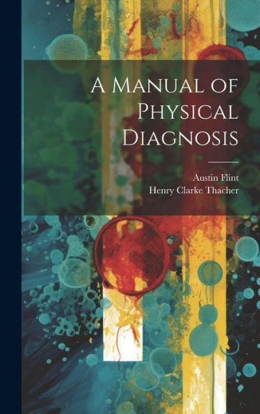 A Manual Of Physical Diagnosis - 9781020264993