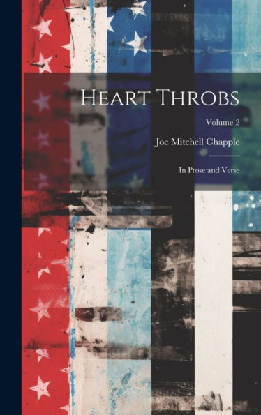 Heart Throbs: In Prose And Verse; Volume 2 - 9781020265242