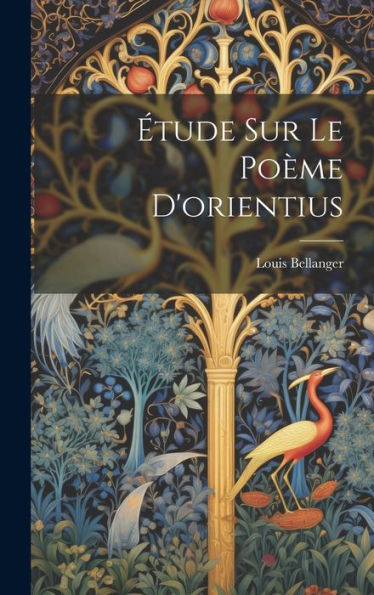 Étude Sur Le Poème D'Orientius (French Edition) - 9781020270536