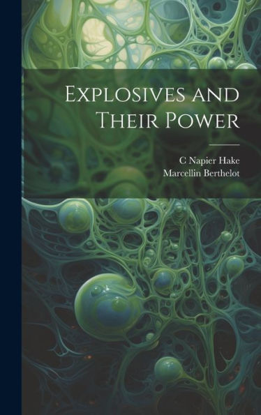 Explosives And Their Power - 9781020270819