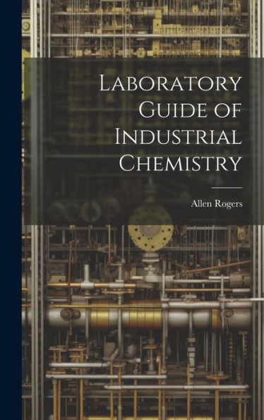 Laboratory Guide Of Industrial Chemistry - 9781020271045
