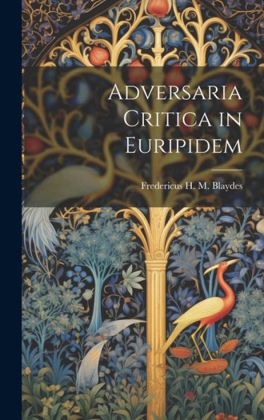 Adversaria Critica In Euripidem (Latin Edition) - 9781020273612