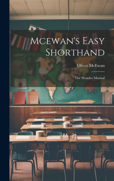 Mcewan's Easy Shorthand: The Wonder Manual - 9781020277016
