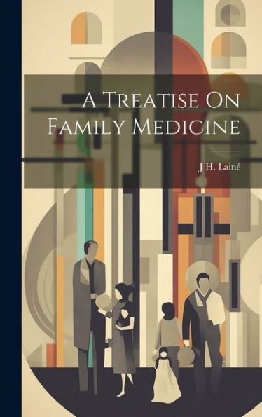 A Treatise On Family Medicine - 9781020277535