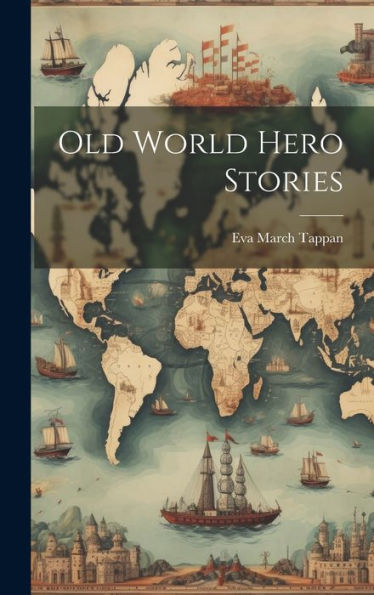 Old World Hero Stories - 9781020277917
