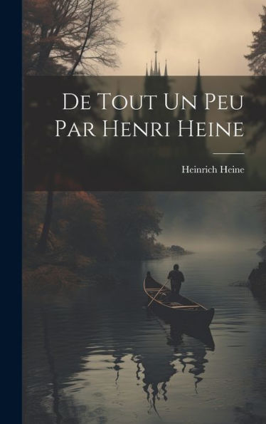 De Tout Un Peu Par Henri Heine (French Edition) - 9781020280665
