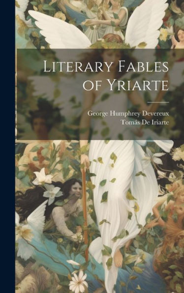 Literary Fables Of Yriarte - 9781020285974