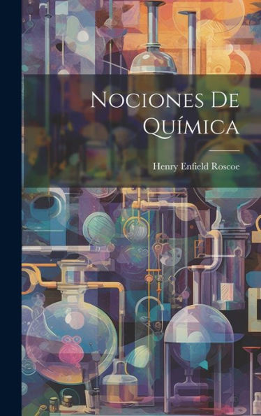 Nociones De Química (Spanish Edition) - 9781020287992