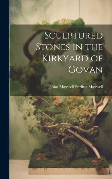 Sculptured Stones In The Kirkyard Of Govan - 9781020289354