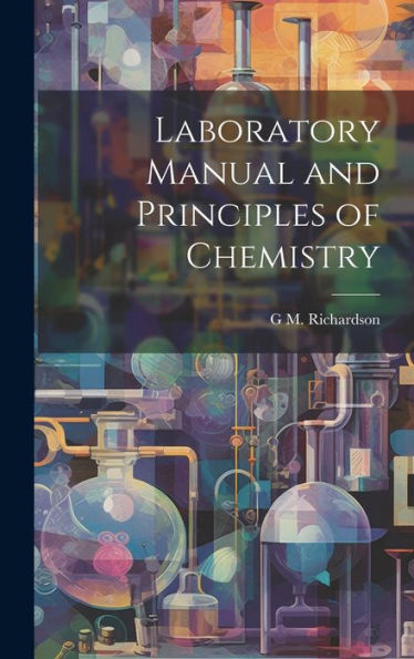 Laboratory Manual And Principles Of Chemistry - 9781020293795
