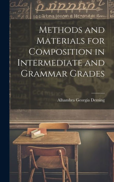Methods And Materials For Composition In Intermediate And Grammar Grades - 9781020296000