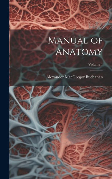 Manual Of Anatomy; Volume 1 - 9781020296512