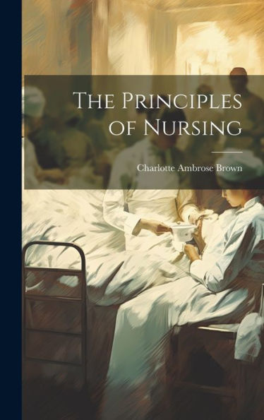 The Principles Of Nursing - 9781020297182