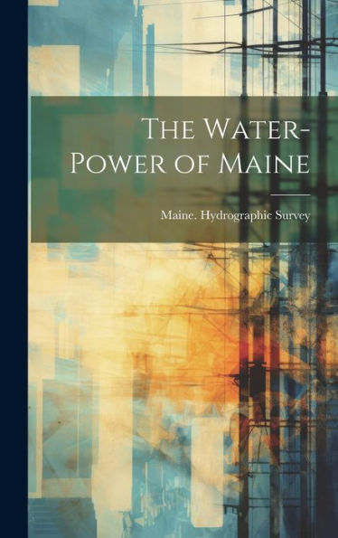 The Water-Power Of Maine - 9781020302107