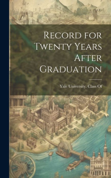 Record For Twenty Years After Graduation - 9781020302244