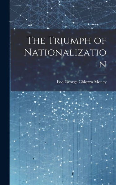 The Triumph Of Nationalization