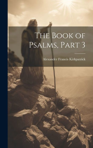 The Book Of Psalms, Part 3 - 9781020307751