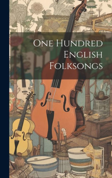 One Hundred English Folksongs - 9781020310430