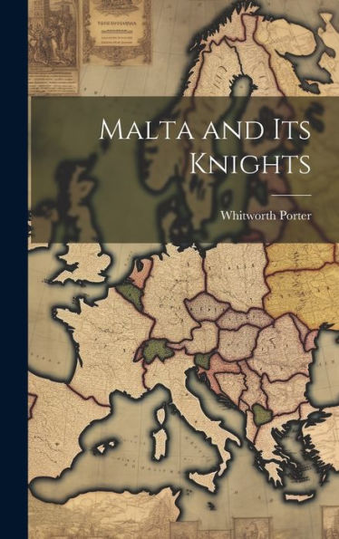 Malta And Its Knights - 9781020313998