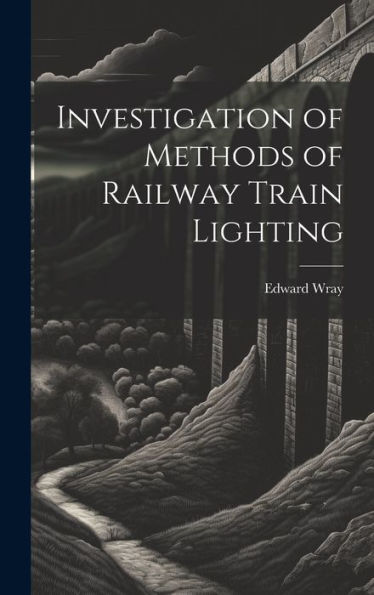 Investigation Of Methods Of Railway Train Lighting - 9781020314964