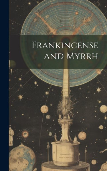 Frankincense And Myrrh - 9781020317644