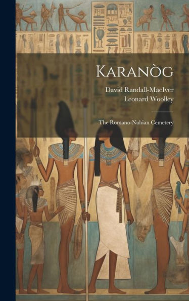 Karanòg: The Romano-Nubian Cemetery - 9781020320170