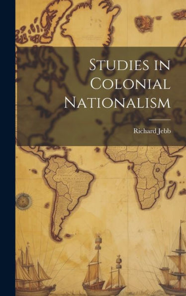 Studies In Colonial Nationalism - 9781020320385