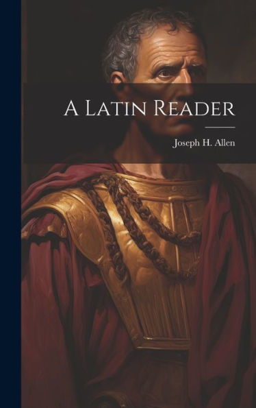 A Latin Reader - 9781020321474