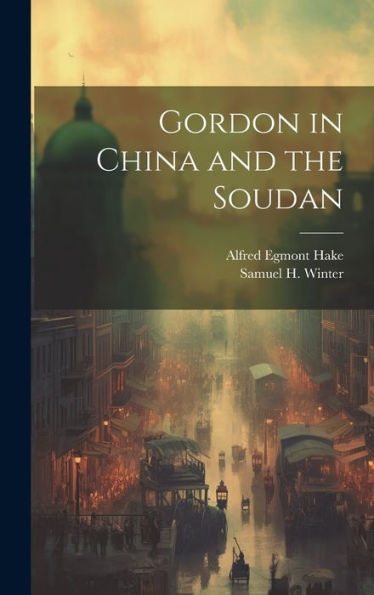 Gordon In China And The Soudan - 9781020321634