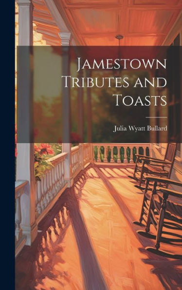 Jamestown Tributes And Toasts - 9781020325663