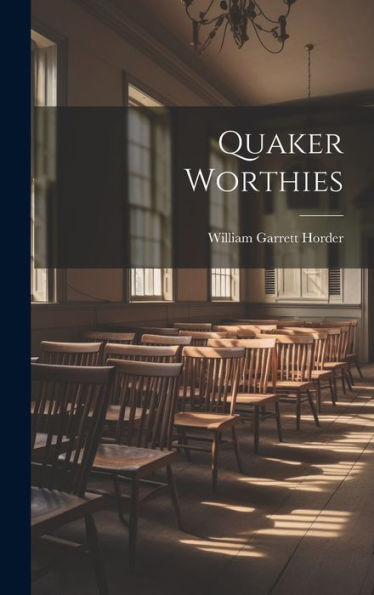 Quaker Worthies
