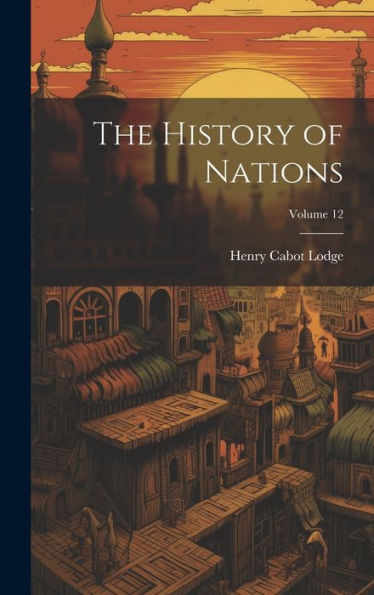 The History Of Nations; Volume 12