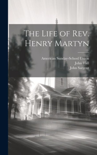 The Life Of Rev. Henry Martyn