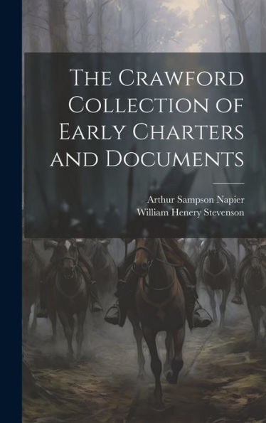 The Crawford Collection Of Early Charters And Documents
