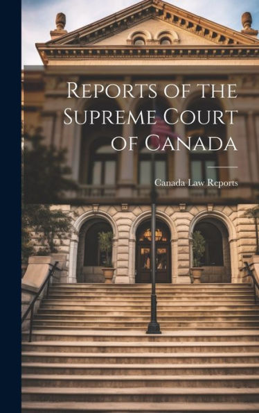 Reports Of The Supreme Court Of Canada