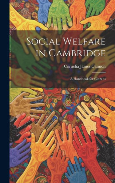 Social Welfare In Cambridge: A Handbook For Citizens