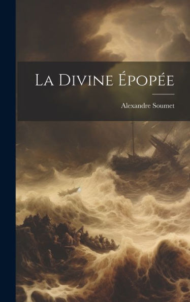 La Divine Épopée (French Edition)
