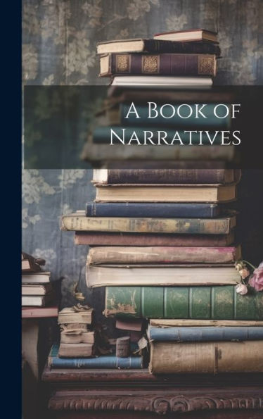 A Book Of Narratives