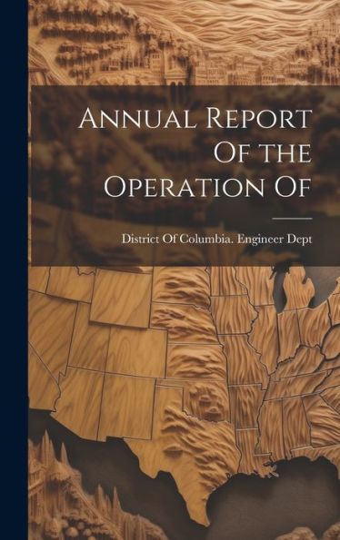 Annual Report Of The Operation Of