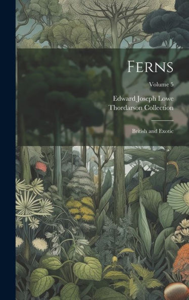 Ferns: British And Exotic; Volume 5