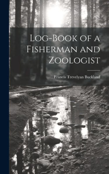 Log-Book Of A Fisherman And Zoologist