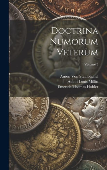 Doctrina Numorum Veterum; Volume 5 (Latin Edition)