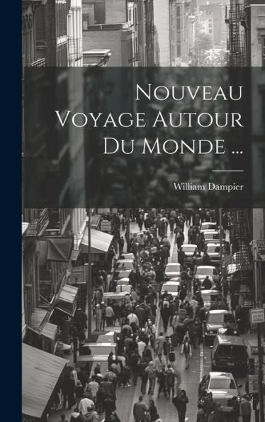 Nouveau Voyage Autour Du Monde ... (French Edition) - 9781020353857