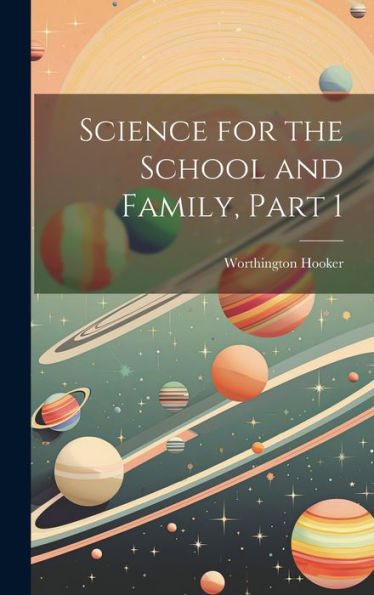 Science For The School And Family, Part 1