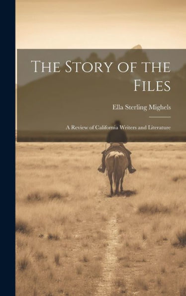 The Story Of The Files: A Review Of California Writers And Literature
