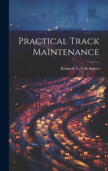 Practical Track Maintenance