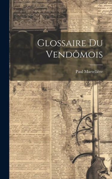 Glossaire Du Vendômois (French Edition)
