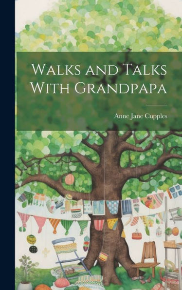 Walks And Talks With Grandpapa