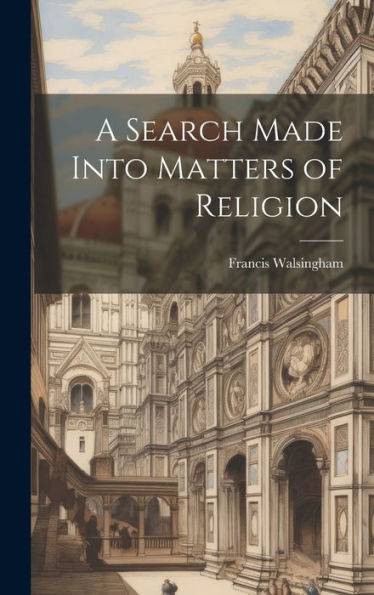 A Search Made Into Matters Of Religion